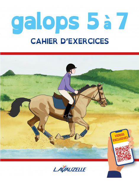 galops 5 à 7 - Cahier d'Exercices - Edition 2022