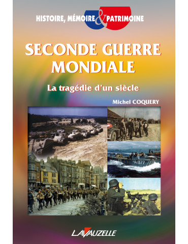 Seconde Guerre mondiale - La tragédie d'un siècle